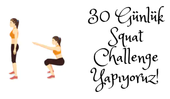 30 Günlük Squat Challenge Yapıyoruz!